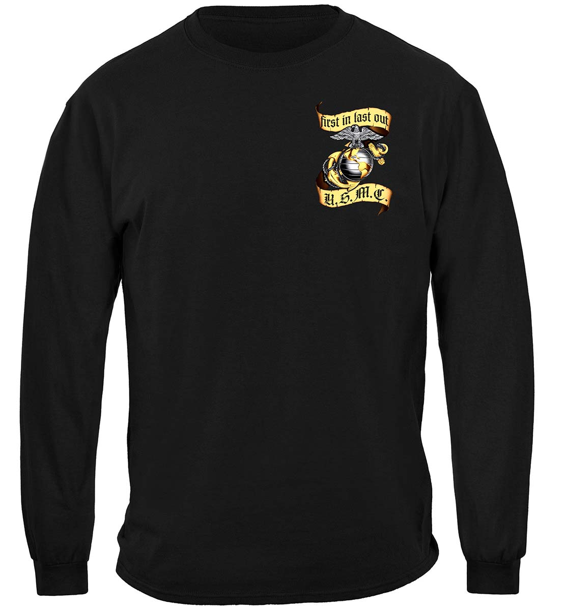 Marine Corps First In Last Out Long Sleeve Shirt - front view