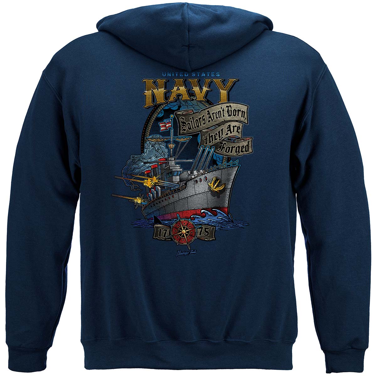 US Navy Sailors Are Not Born They Are Forged by the Sea Hoodie - back view