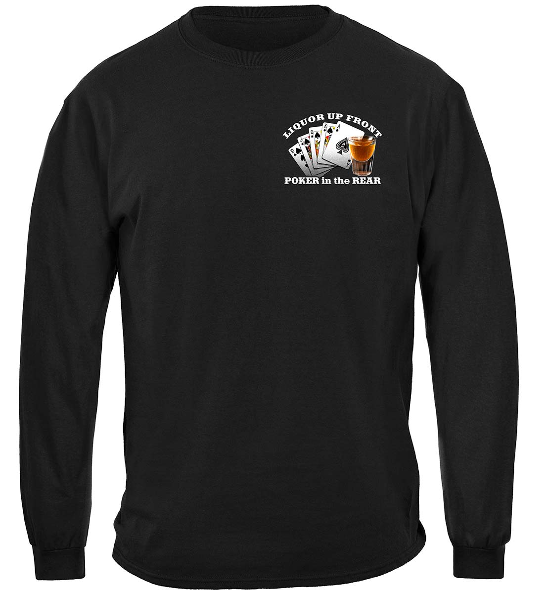 Liquor Up Front Poker in the Rear Classic Long Sleeve Shirt - front view