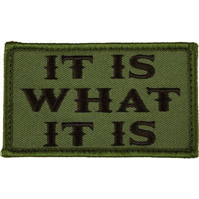 It Is What It Is Olive Green Hook-and-Loop Patch
