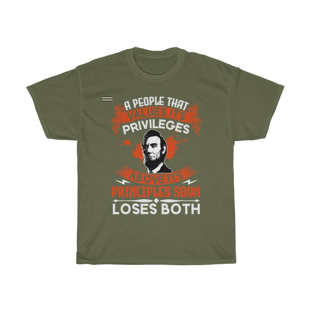 A People Who Value Its Privileges Above Its Principle Soon Loses Both Men's T-shirt - Military Republic