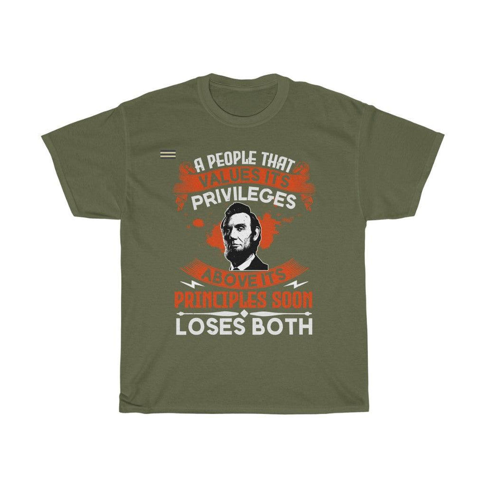 A People Who Value Its Privileges Above Its Principle Soon Loses Both  Men's T-shirt - Military Republic