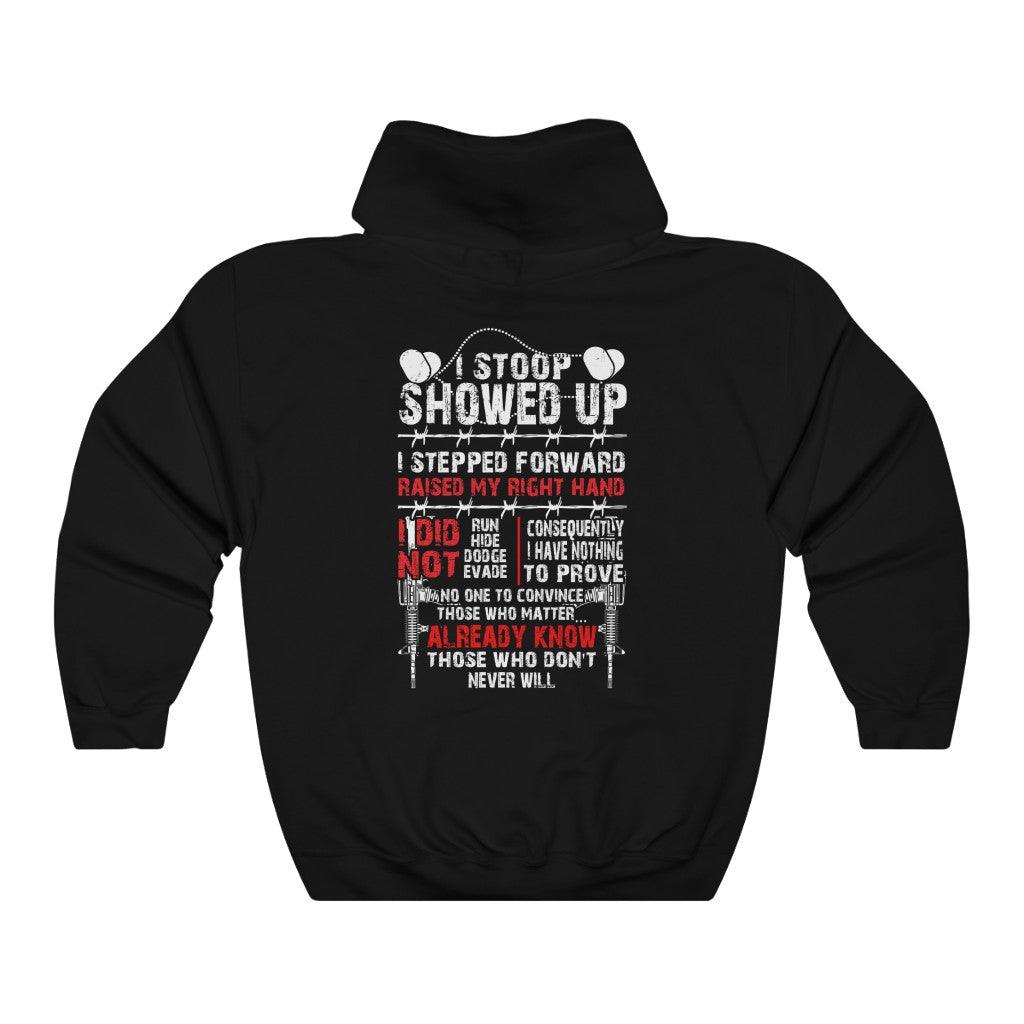 I Showed Up Raised My Hand Fulfilled My Duties Veteran Hoodie - Military Republic