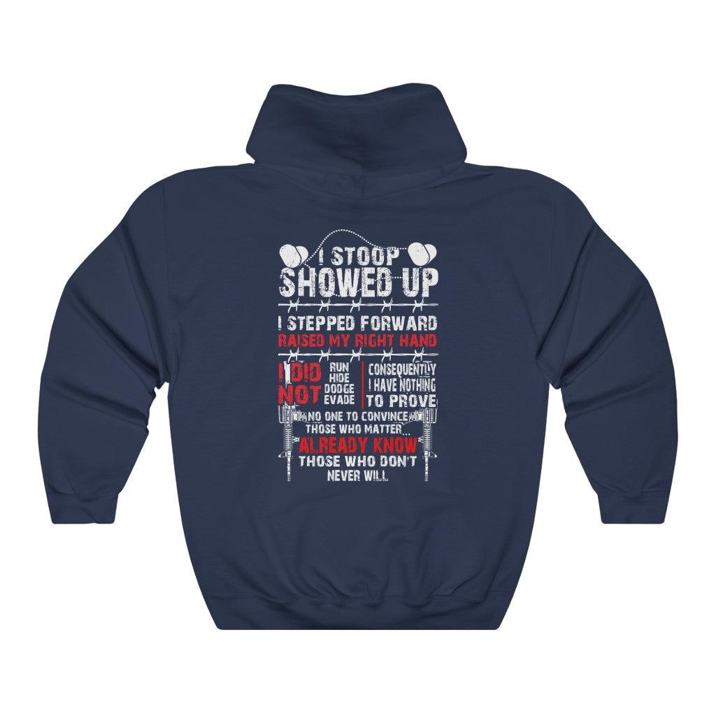 I Showed Up Raised My Hand Fulfilled My Duties Veteran Hoodie - Military Republic