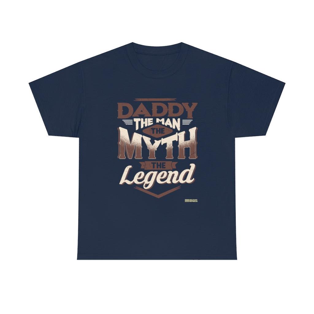 Daddy The Man The Myth The Legend T-shirt - Military Republic