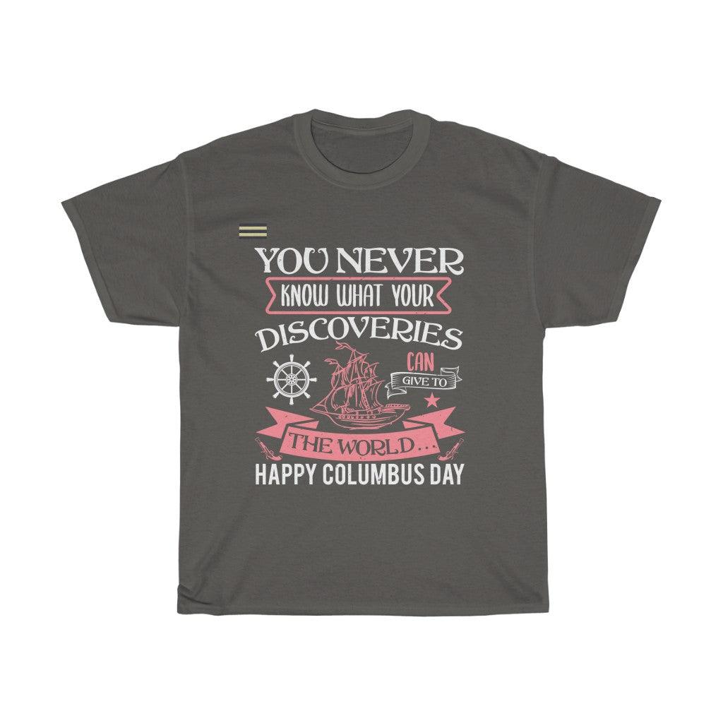 You Never Know What Your Discoveries Can Give To The World T-shirt - Military Republic