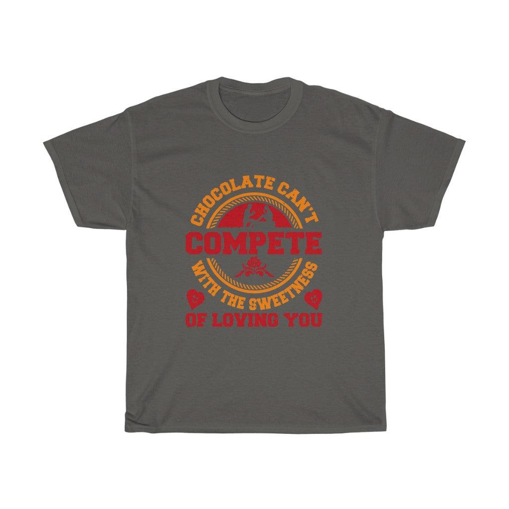 Chocolate Would Not Compete With The Sweetness Of Loving You T-shirt - Military Republic
