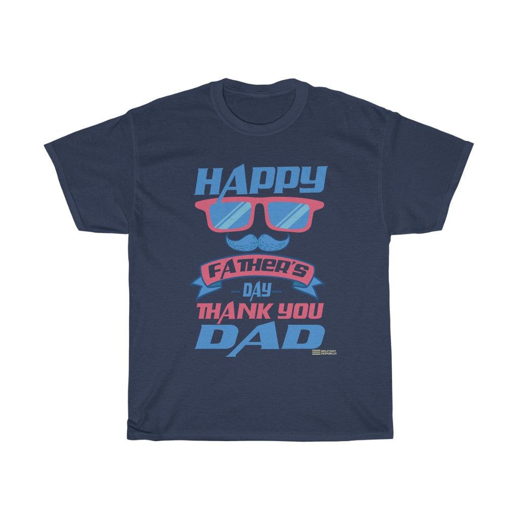 Happy Father's Day - Thank You Dad T-shirt - Military Republic