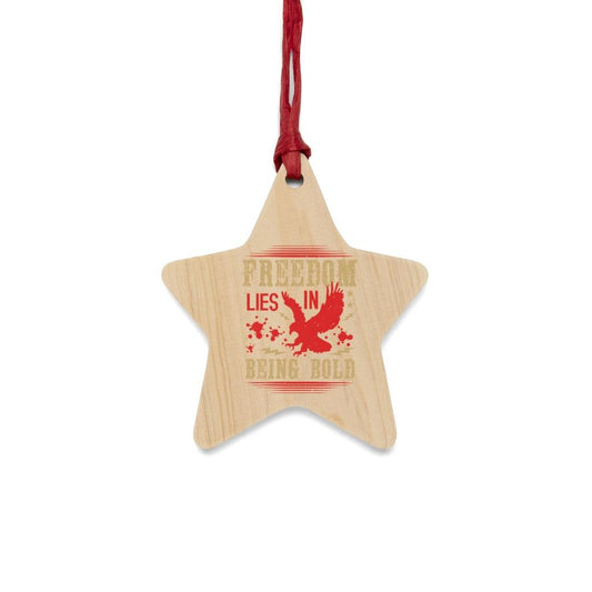 Freedom Lies In Being Bold Christmas Ornament - Military Republic
