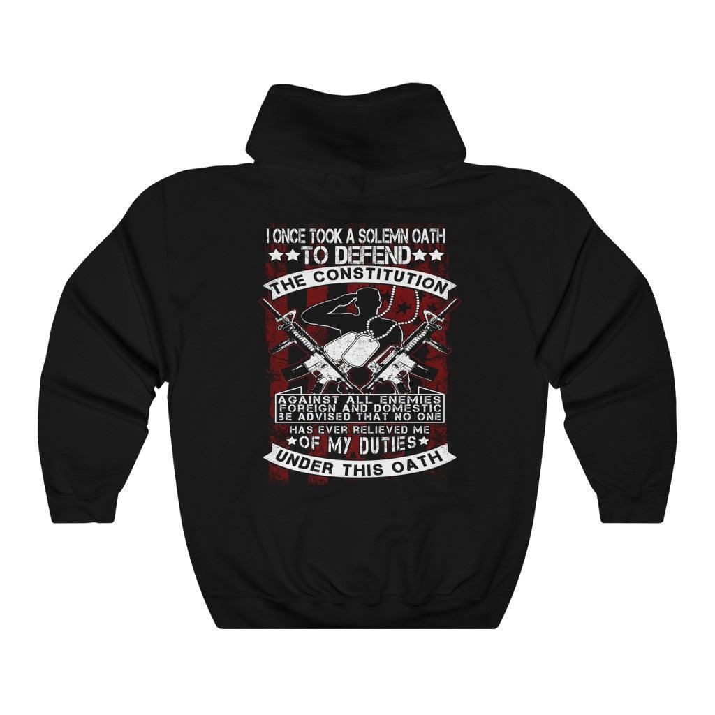 I Once Took A Solemn Oath To Defend The Constitution Hoodie - Military Republic
