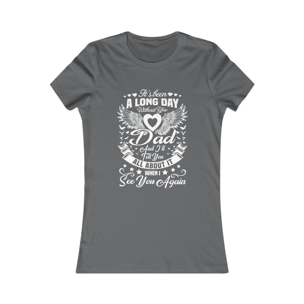 A Long Day Without You Dad Memory T-Shirt For Women - Military Republic