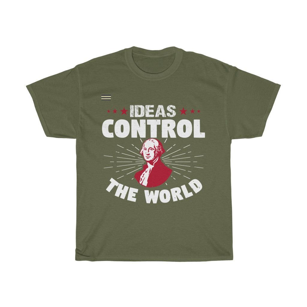 Ideas Control The World T-shirt - Military Republic