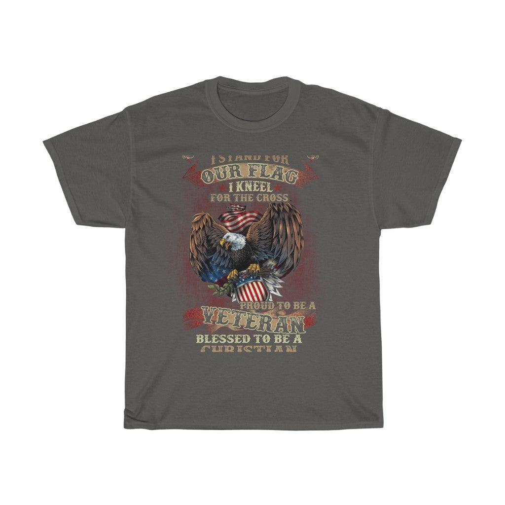 Stand for The Flag - Proud to Be a Veteran - Blessed to Be a Christian T-shirt - Military Republic