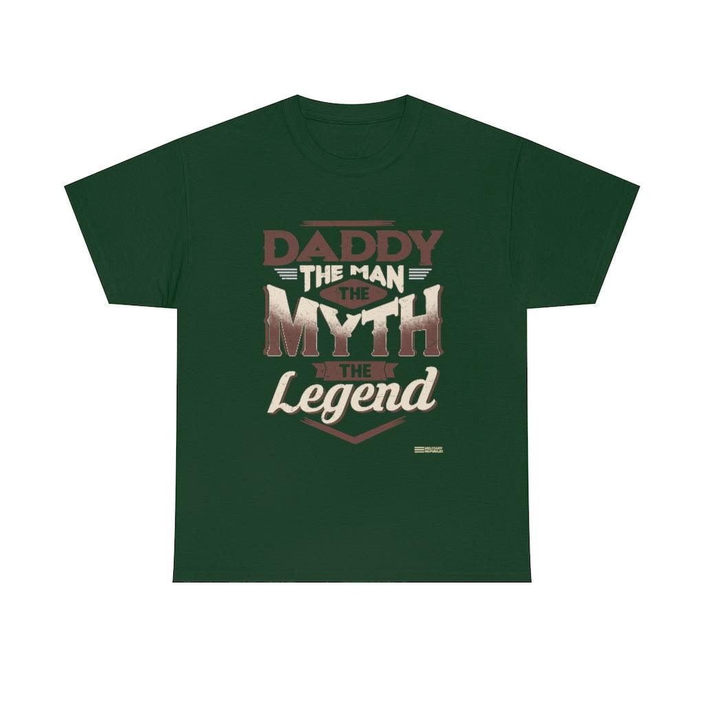 Daddy The Man The Myth The Legend T-shirt - Military Republic