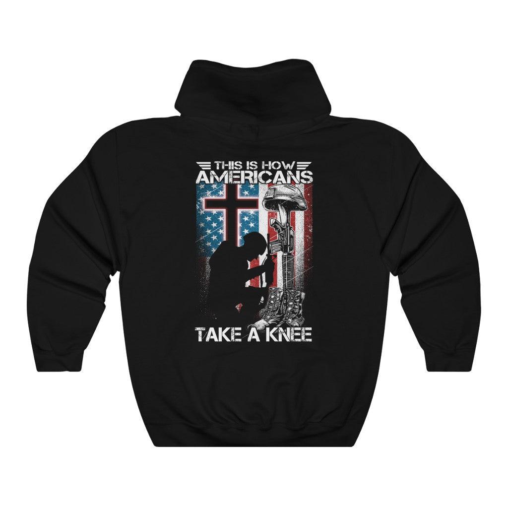 This Is How Americans Take A Knee Hoodie - Military Republic