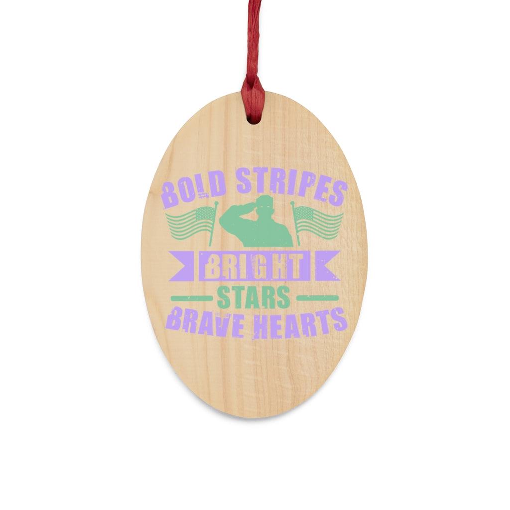 Bold Stripes. Bright Star, Brave Heart Christmas Ornament - Military Republic