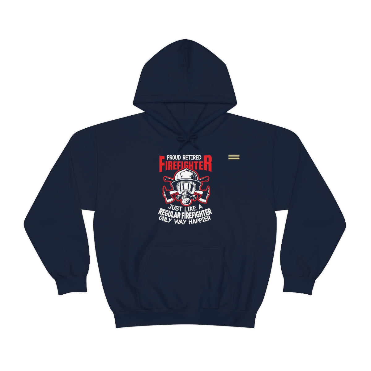 Proud Retired Firefighter Hoodie