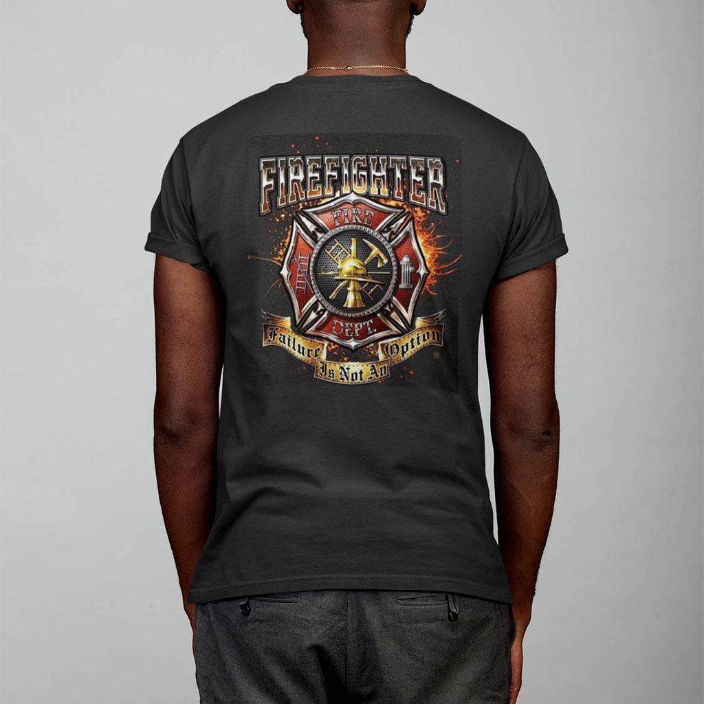Firefighter Failure Is Not An Option T-Shirt - Military Republic