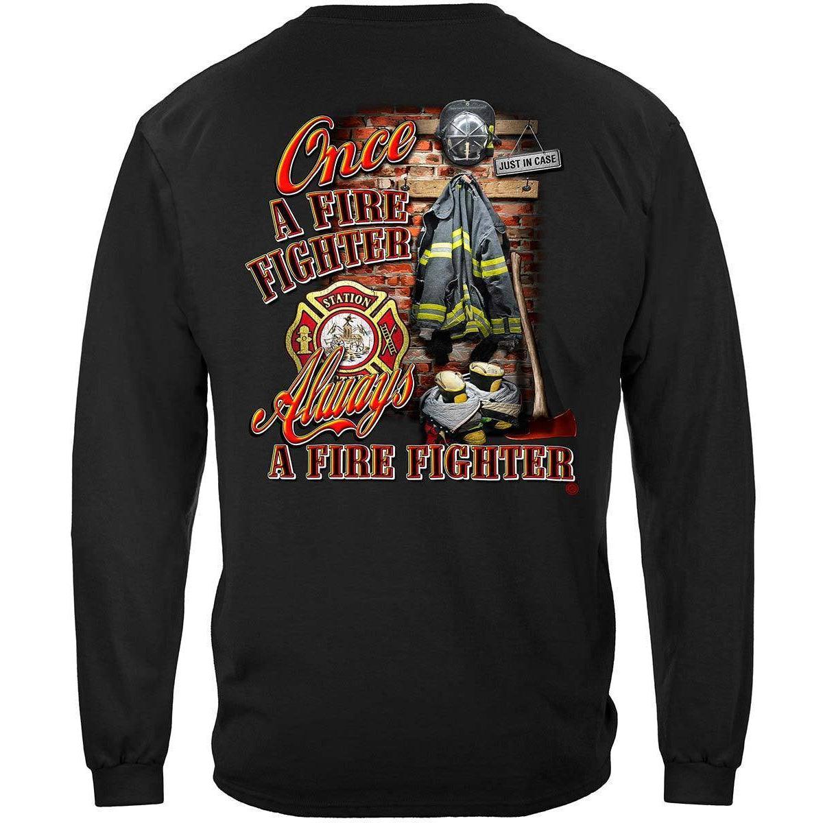 Once A Firefighter Always A Firefighter T-Shirt - Military Republic