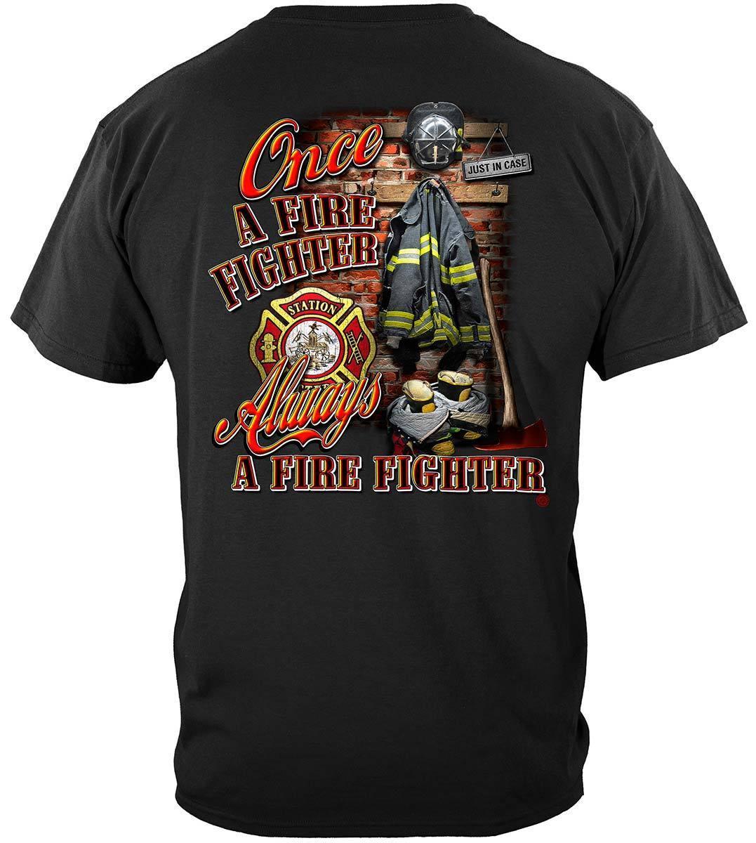 Once A Firefighter Always A Firefighter Hoodie - Military Republic