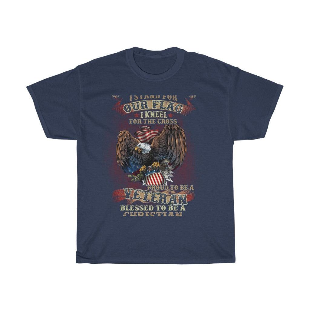Stand for The Flag - Proud to Be a Veteran - Blessed to Be a Christian T-shirt - Military Republic