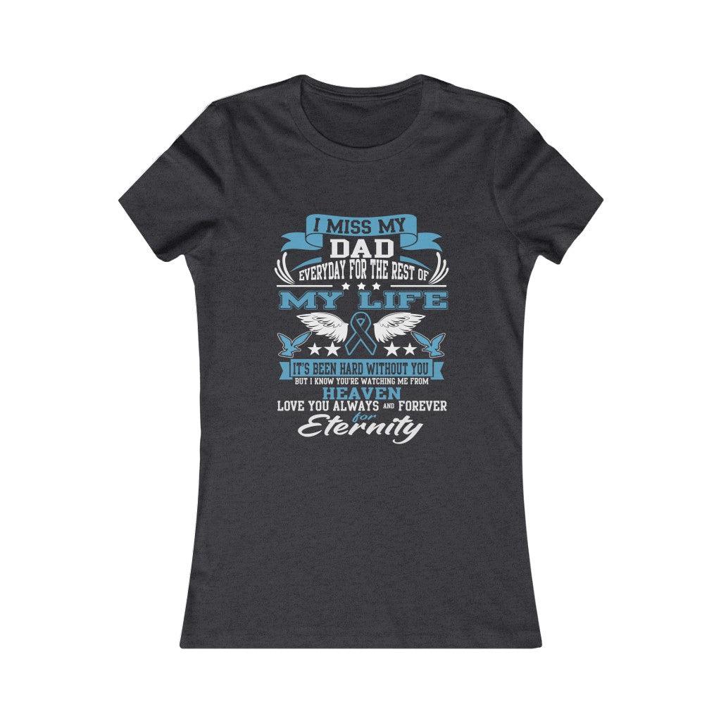 I Miss My Dad - Women's T-shirt - Military Republic