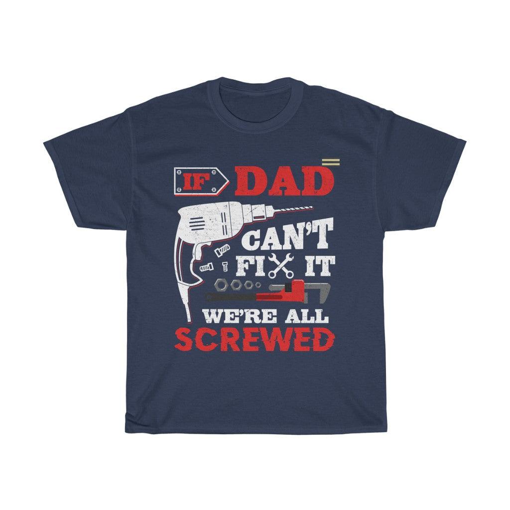 If Dad Can't Fix it Father's Day T-shirt - Military Republic