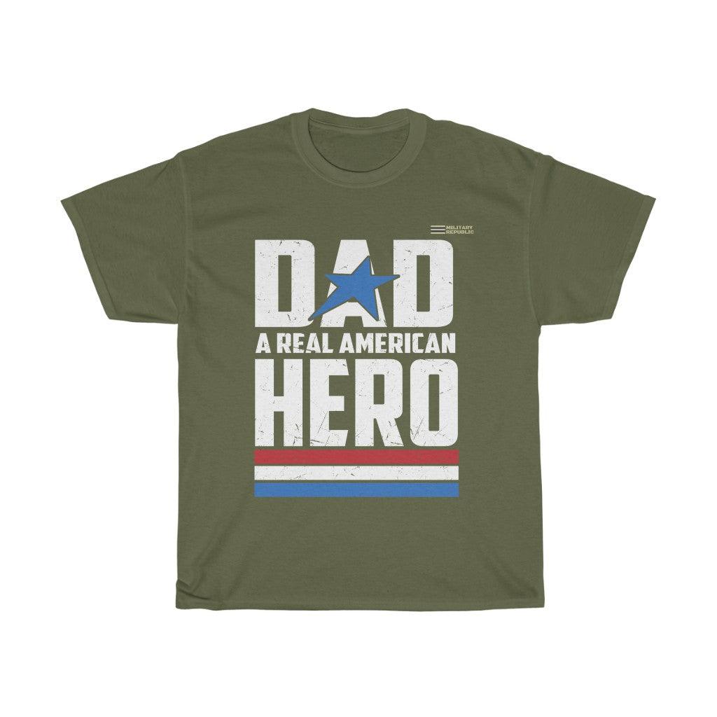Dad A Real American Hero - Veteran T-shirt - Military Republic