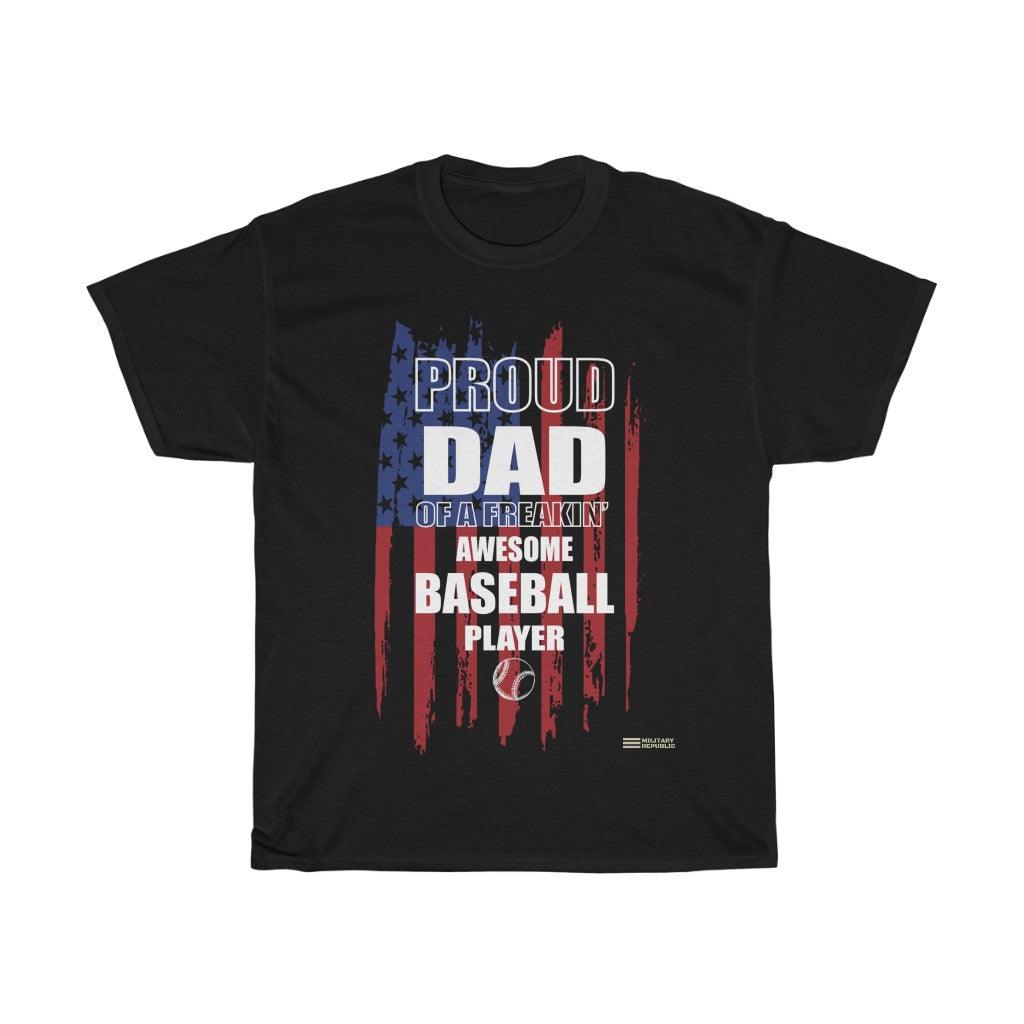 Proud Dad of an Awesome Baseball Player - Military Republic