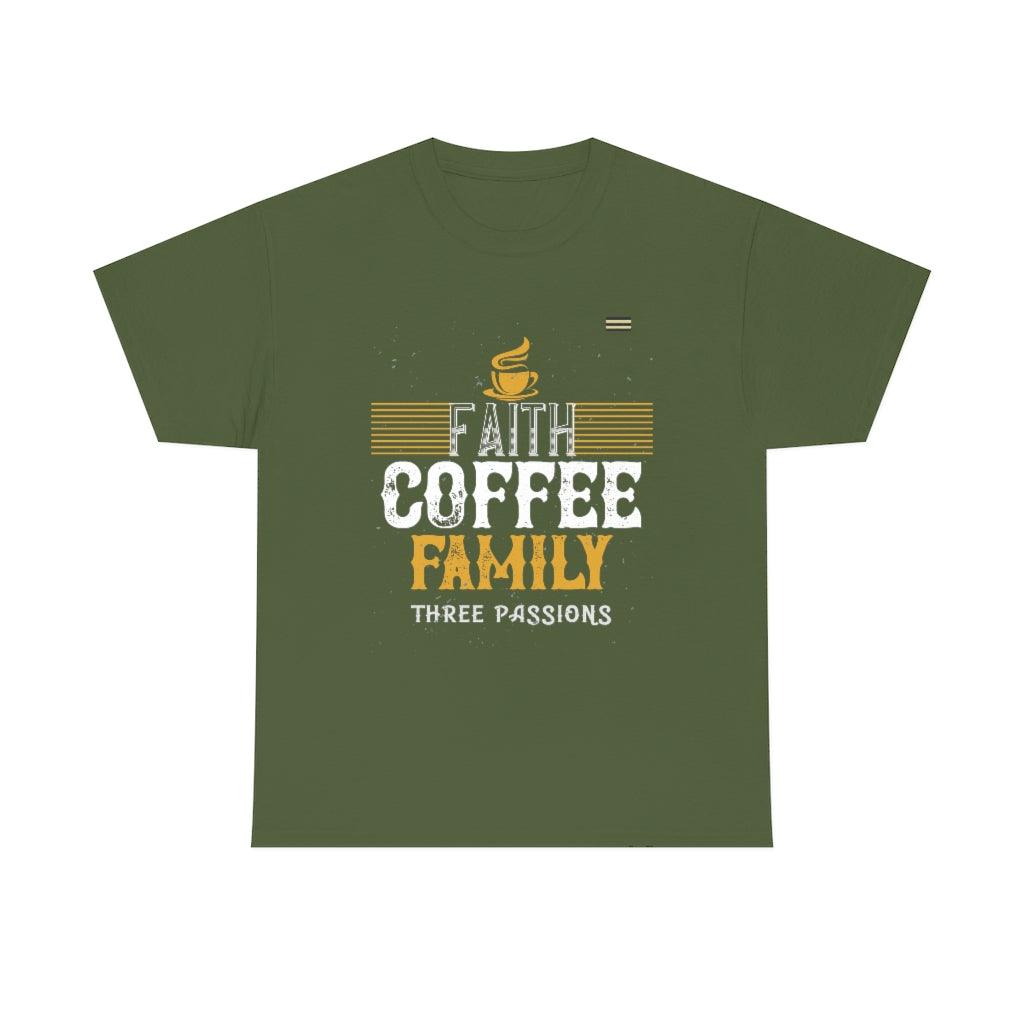 Love Faith, Coffee & Family Coffee Lover T-shirt - Military Republic