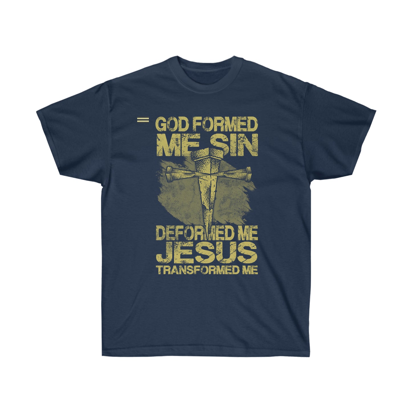 Sin Deformed Me - Jesus Transofrmed Me Christian T-shirt