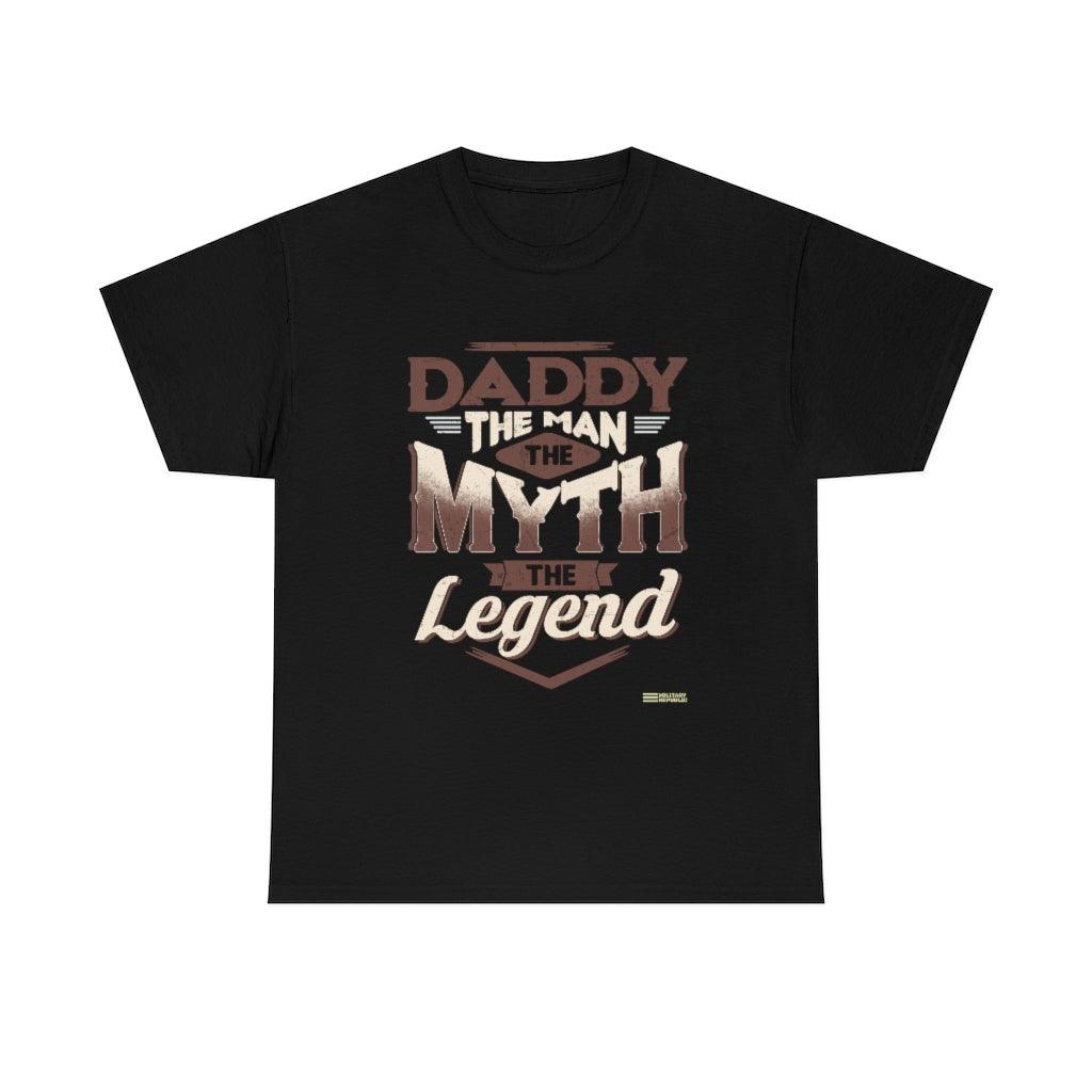 Daddy The Man The Myth The Legend T-shirt - Military Republic