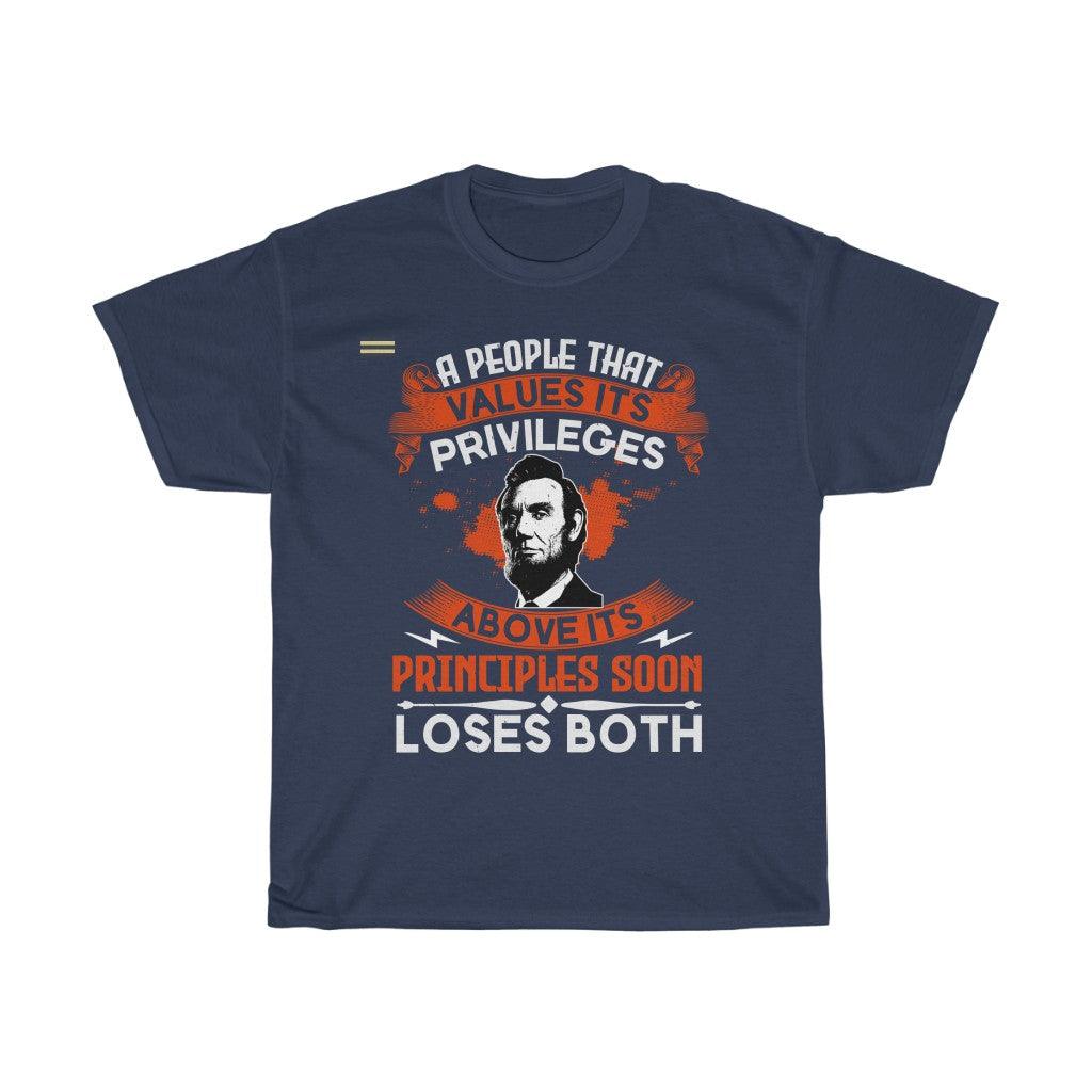 A People Who Value Its Privileges Above Its Principle Soon Loses Both Men's T-shirt - Military Republic