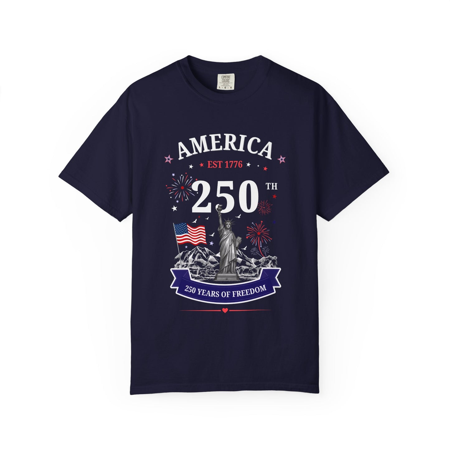 America 250 T-Shirt — 250 Years of Freedom Patriotic Statue of Liberty Tee