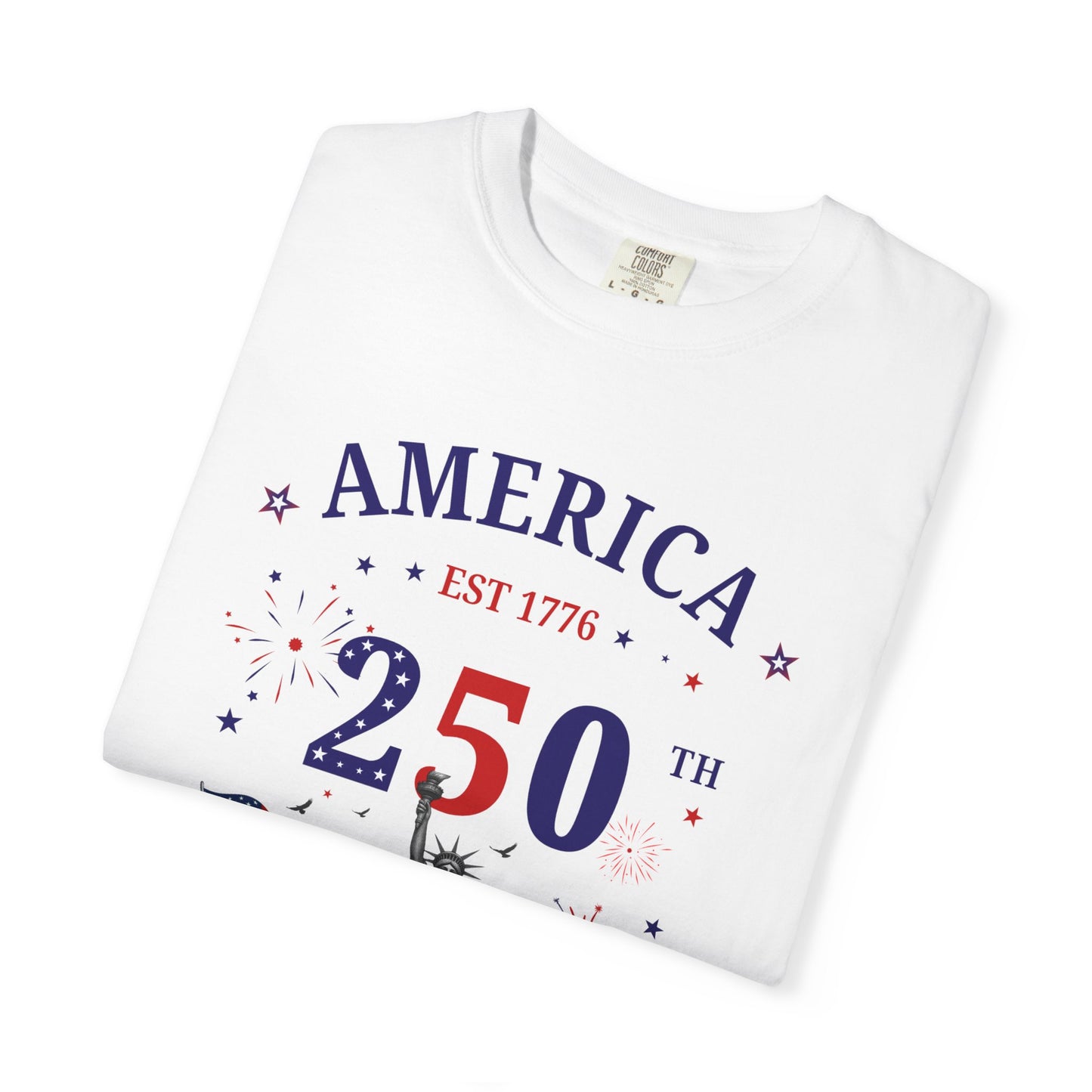 America 250 T-Shirt — 250 Years of Freedom Patriotic Statue of Liberty Tee