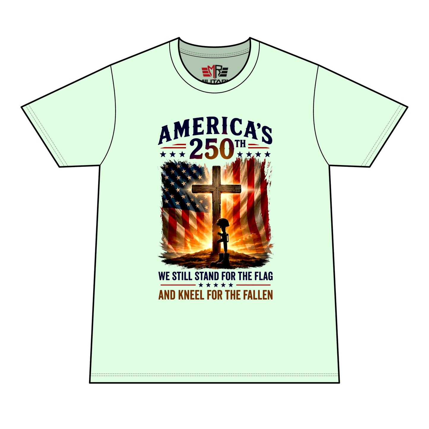 America's 250th Memorial T-Shirt – We Still Stand for the Flag, Kneel for the Fallen