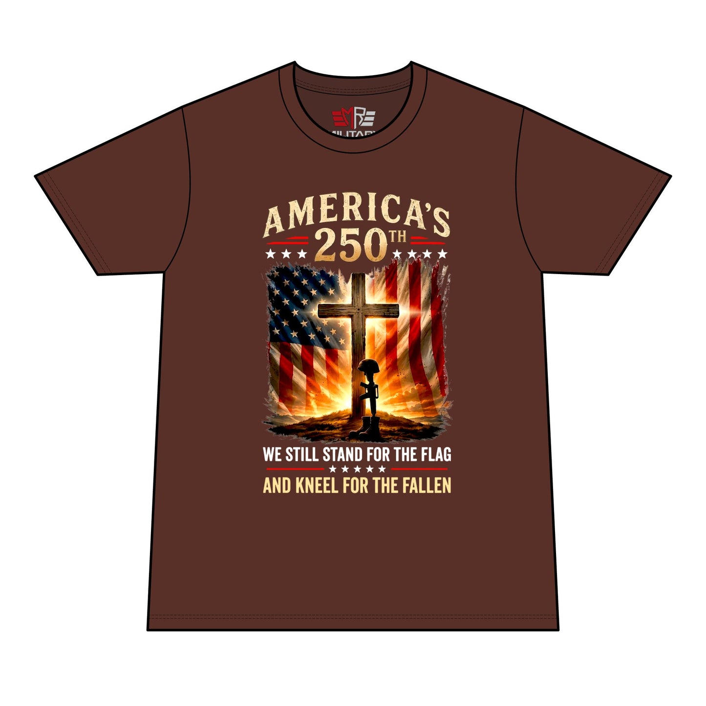 America's 250th Memorial T-Shirt – We Still Stand for the Flag, Kneel for the Fallen