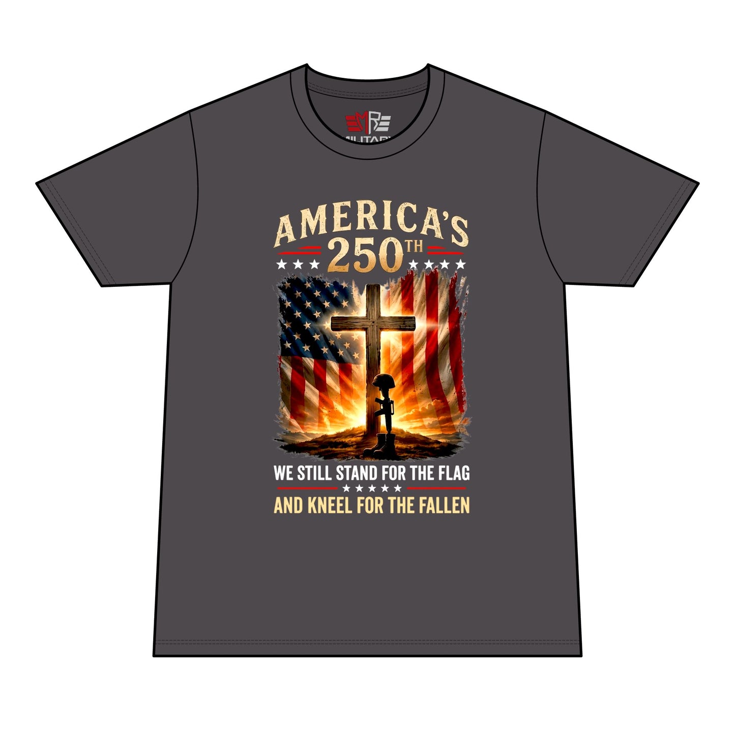 America's 250th Memorial T-Shirt – We Still Stand for the Flag, Kneel for the Fallen
