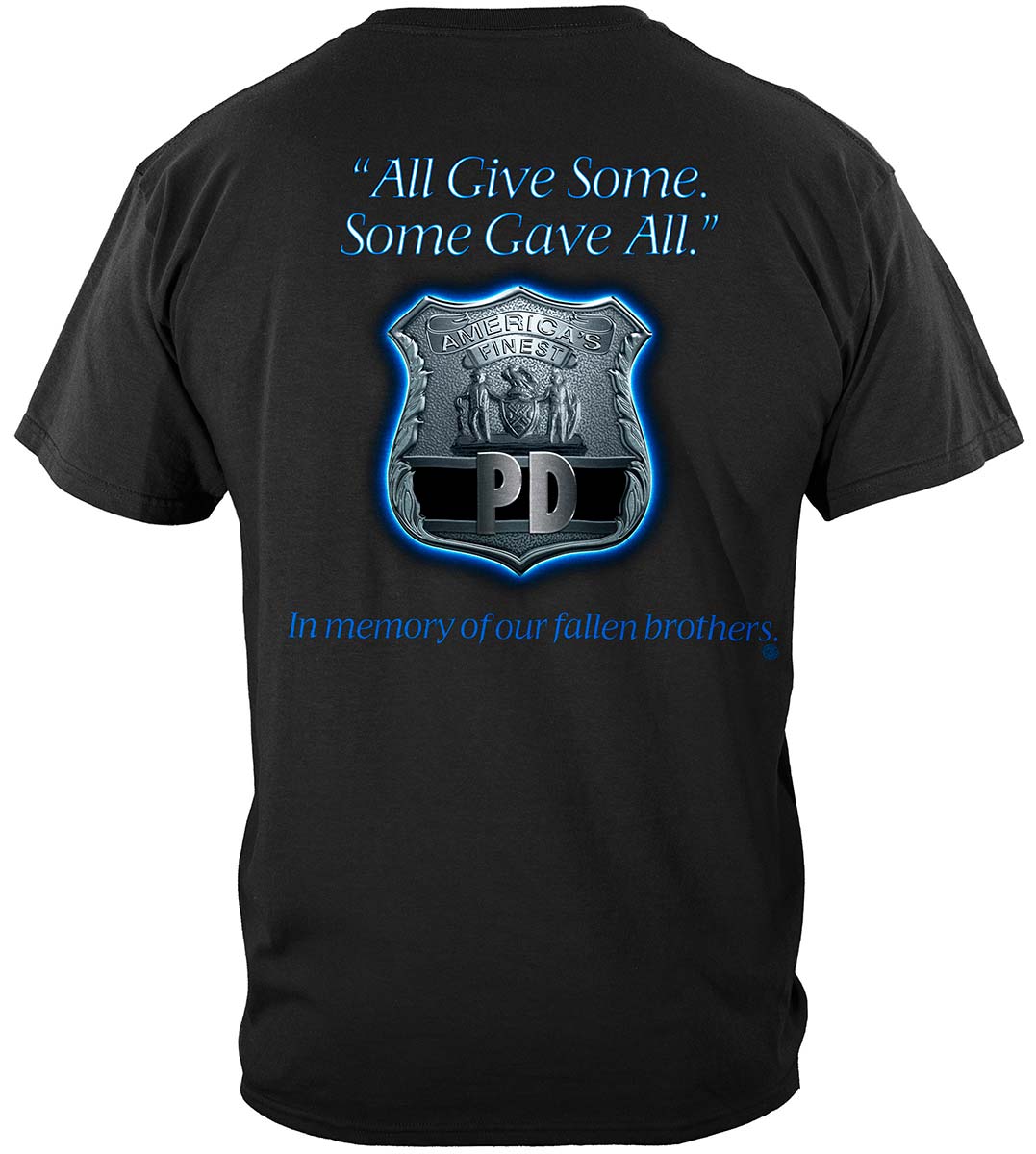 All Gave Some Law Enforcement T-Shirt - back view