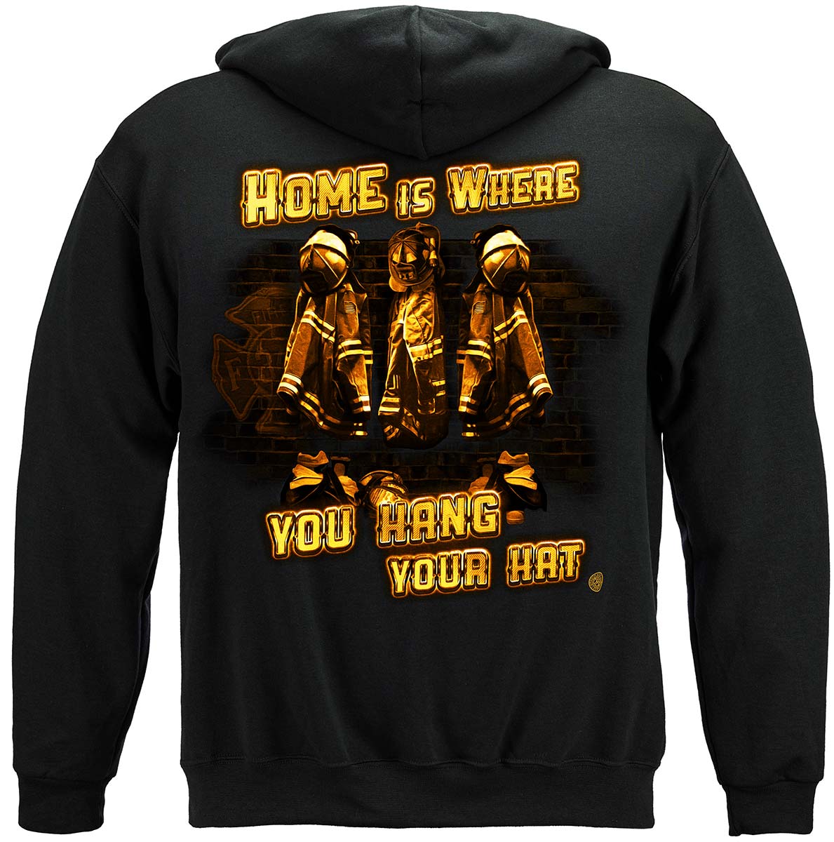 Home Is Where You Hang Your Hat Firefighter Hoodie - back view