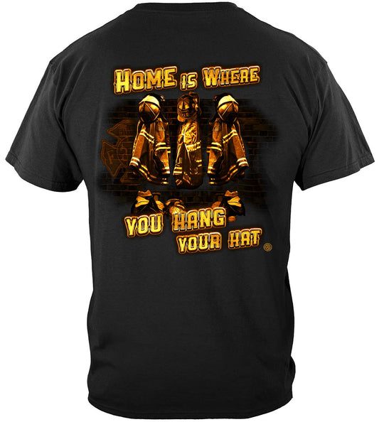 Home Is Where You Hang Your Hat Firefighter T-Shirt - back view