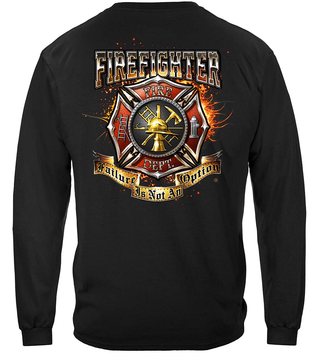 Firefighter Failure Is Not an Option Long Sleeve Shirt - back view