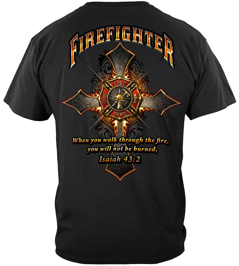 Firefighter Cross Walk Through the Fire Isaiah 43:2 T-Shirt - back view