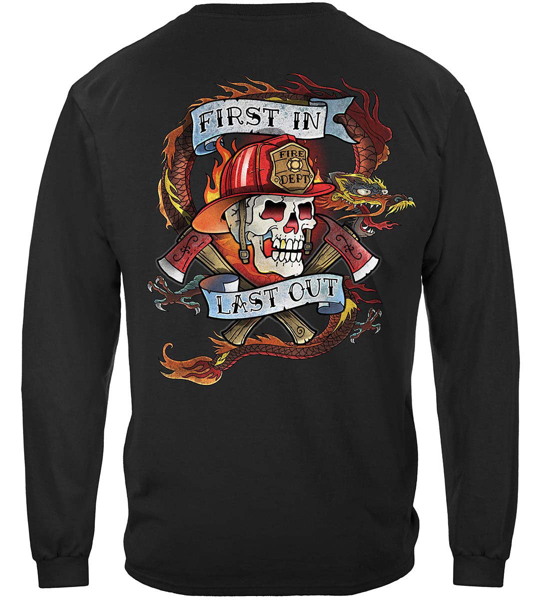 Firefighter Tattoo Fire Dept First In Last Out Long Sleeve Shirt - back view