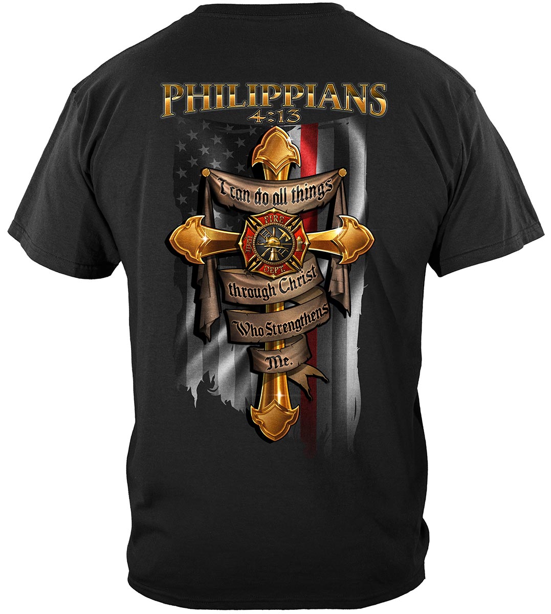 Firefighter Philippians 4:13 I Can Do All Things Through Christ T-Shirt - back view