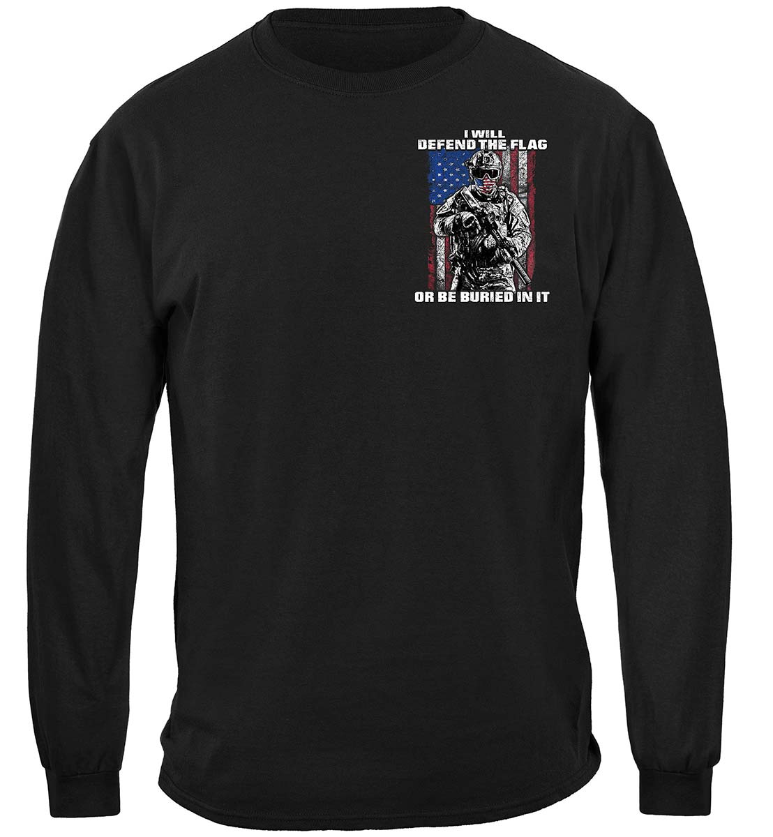 American Flag Defend It or Be Buried In It Long Sleeve Shirt - front view