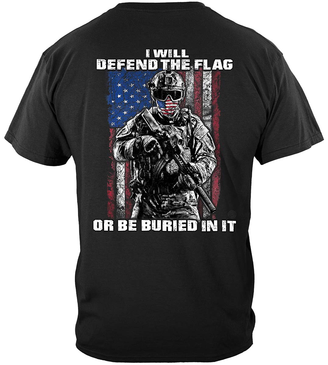 American Flag Defend It or Be Buried In It T-Shirt - back view