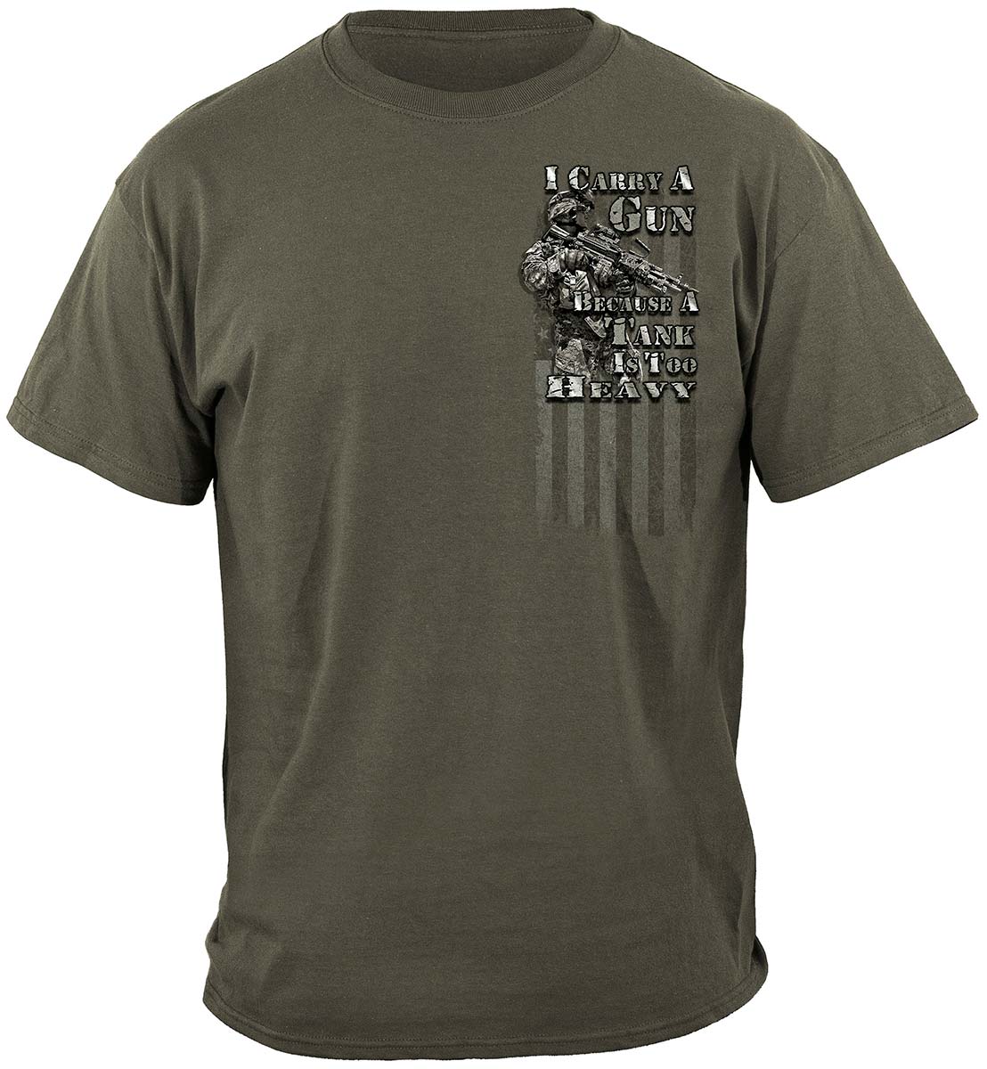 I Carry a Gun Because a Tank Is Too Heavy T-Shirt - front view