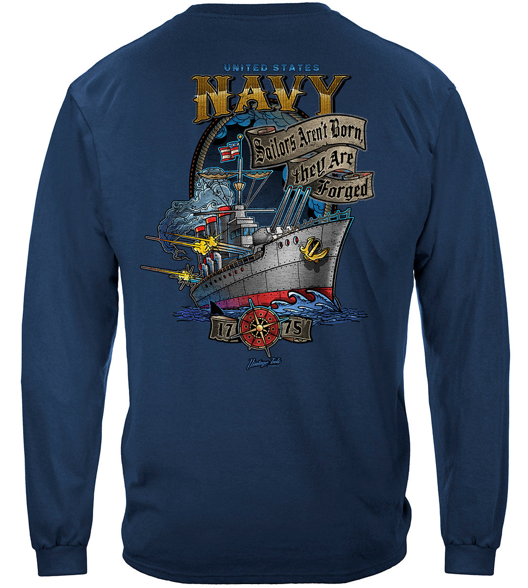 US Navy Sailors Are Not Born They Are Forged by the Sea Long Sleeve Shirt - back view