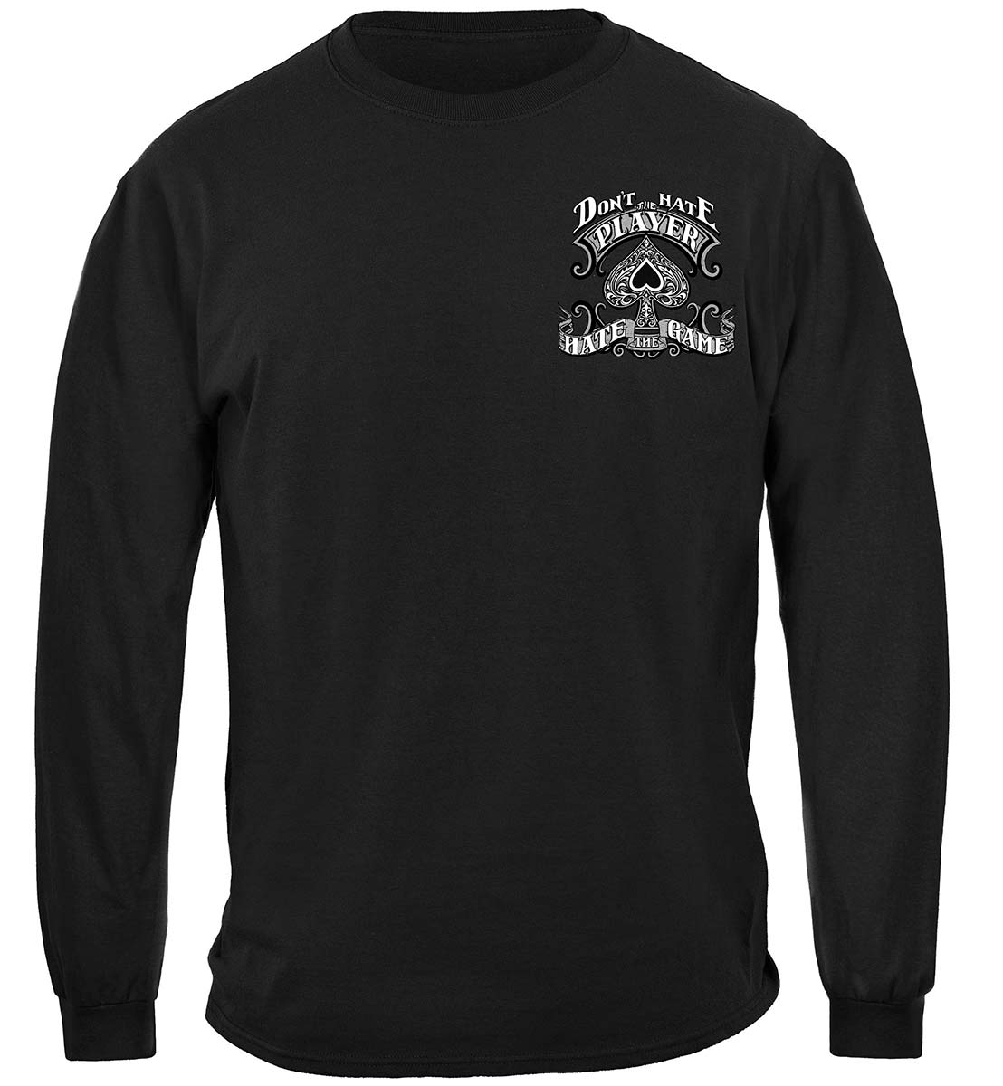 Don't Have the Game Poker Long Sleeve Shirt - front view